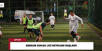 ESENLER SOKAK LİGİ HEYECANI BAŞLADI!