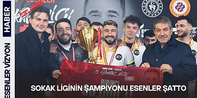 Esenler Sokak Ligi'nin Şampiyonu Esenler Şatto 