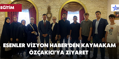 Esenler Vizyon Haber'den Kaymakam Özçakıcı'ya Ziyaret 