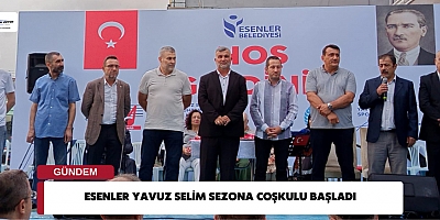 Esenler Yavuz Selim Sezona Coşkulu Başladı 