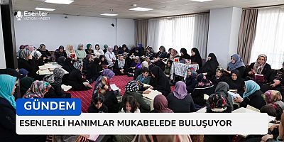 Esenlerli Hanımlar Mukabelede Buluşuyor 