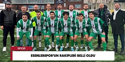 Esenlerspor'un Rakipleri Belli Oldu