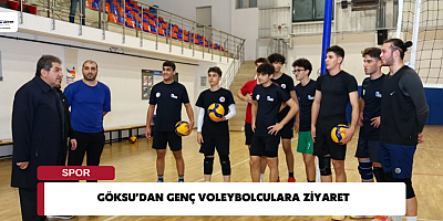 GÖKSU’DAN GENÇ VOLEYBOLCULARA ZİYARET