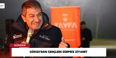 GÖKSU’DAN GENÇLERE SÜRPRİZ ZİYARET