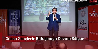 Göksu Gençlerle Buluşmaya Devam Ediyor