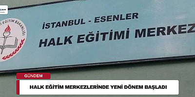 Halk Eğitim Merkezlerinde Yeni Dönem Başladı