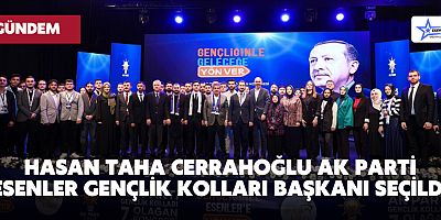 Hasan Taha Cerrahoğlu Ak Parti Esenler Gençlik Kolları Başkanı Seçildi 