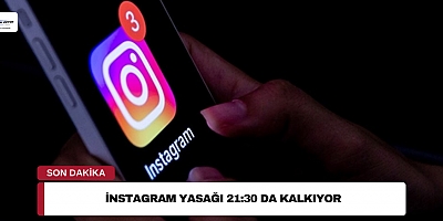 İNSTAGRAM YASAĞI 21:30 DA KALKIYOR