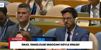 İsrail Temsilcileri Erdoğan'ı Böyle Dinledi 