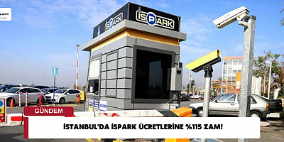 İstanbul'da İSPARK Ücretlerine %115 Zam!