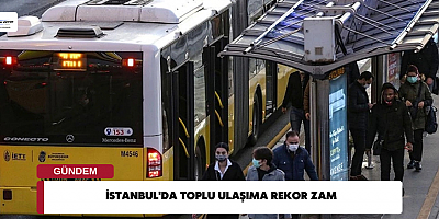 İstanbul'da Toplu Ulaşıma Rekor Zam