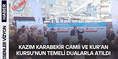 Kazım Karabekir Camii ve Kur’an Kursu’nun Temeli Dualarla Atıldı