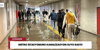 Metro istasyonunu kanalizasyon suyu bastı!