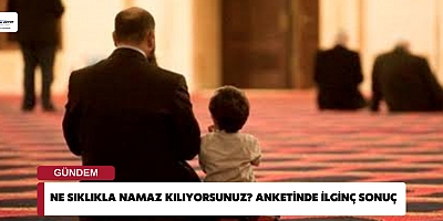 Ne Sıklıkla Namaz Kılıyorsunuz? Anketinde İlginç Sonuç