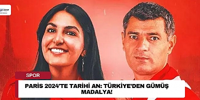 Paris 2024'te Tarihi An: Türkiye'den Gümüş Madalya!
