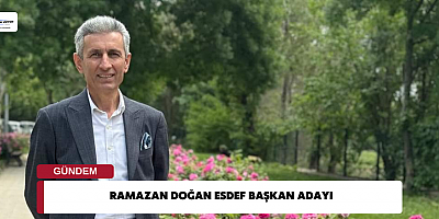 Ramazan Doğan ESDEF Başkan Adayı