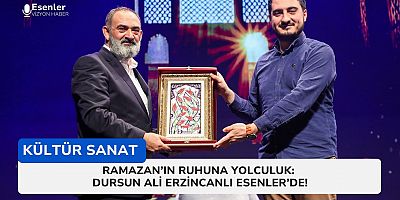 Ramazan’ın Ruhuna Yolculuk: Dursun Ali Erzincanlı Esenler’de