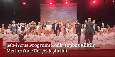 Şeb-i Arus Programı Kadir Topbaş Kültür Merkezi’nde Gerçekleştirildi