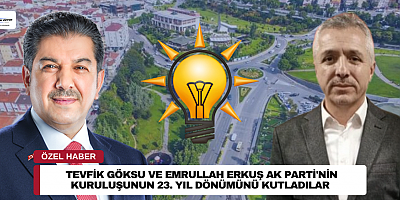 Tevfik Göksu ve Emrullah Erkuş Ak Parti'nin Kuruluşunun 23. Yıl Dönümünü Kutladılar