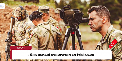 Türk Askeri Avrupa'nın En İyisi Oldu 