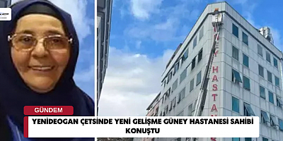 Yenideogan Çetsinde Yeni Gelişme Güney Hastanesi Sahibi Konuştu