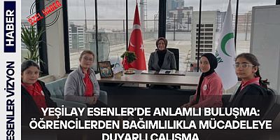 Yeşilay Esenler’de Anlamlı Buluşma: Öğrencilerden Bağımlılıkla Mücadeleye Duyarlı Çalışma