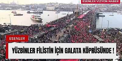 Yüzbinler Filistin İçin Galata Köprüsünde!