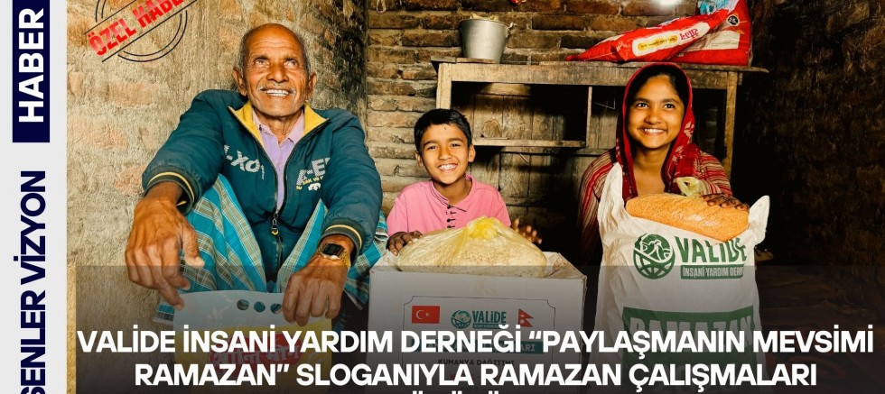 Valide İnsani Yardım Derneği “Paylaşmanın Mevsimi Ramazan” Sloganıyla Ramazan Çalışmaları Yürütüyor