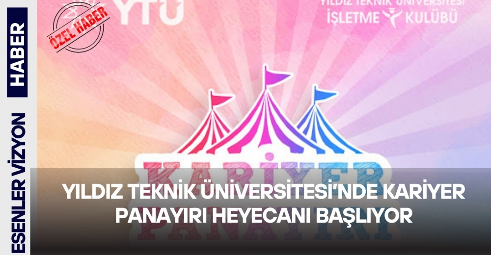 Yıldız Teknik Üniversitesi’nde Kariyer Panayırı Heyecanı Başlıyor